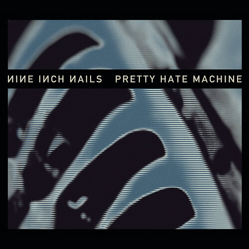 NIN - Pretty Hate Machine