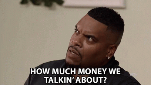 how-much-money-we-talkin-about-money